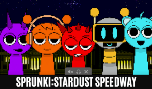 Sprunki: Stardust Speedway