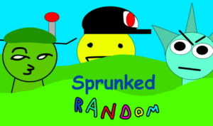 Sprunki Random Sprunked